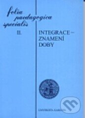 Kniha: Integrace - znamení doby (Jan Jesenský). Karolinum, 1998 Kniha: Integrace - znamení doby (Jan Jesenský). Karolinum, 1998