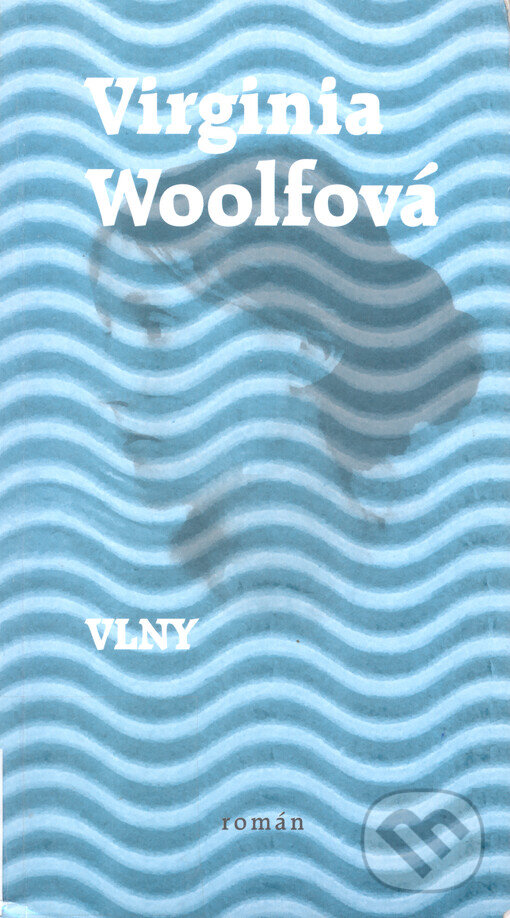 Kniha: Vlny (Virginia Woolfová). One Woman Press, 1997 Kniha: Vlny (Virginia Woolfová). One Woman Press, 1997