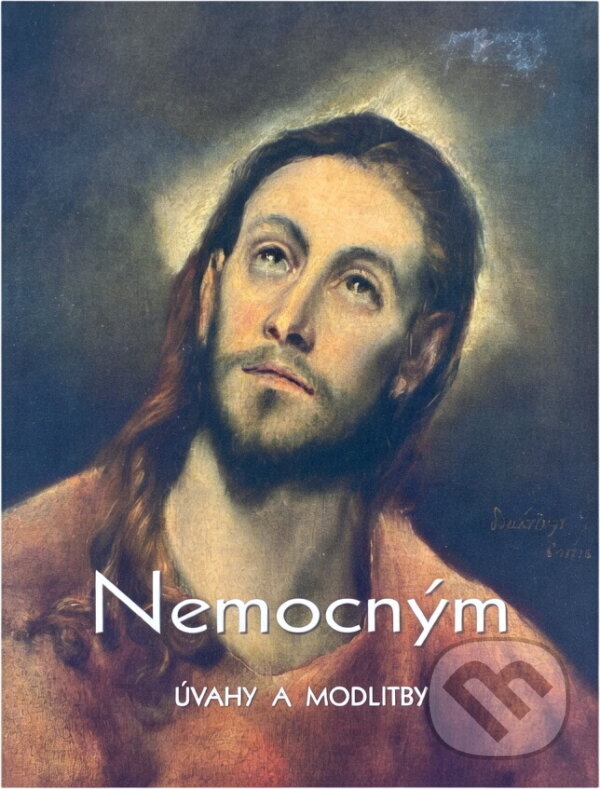 Kniha: Nemocným : úvahy a modlitby (Jaroslav Studený). , 2009 Kniha: Nemocným : úvahy a modlitby (Jaroslav Studený). , 2009