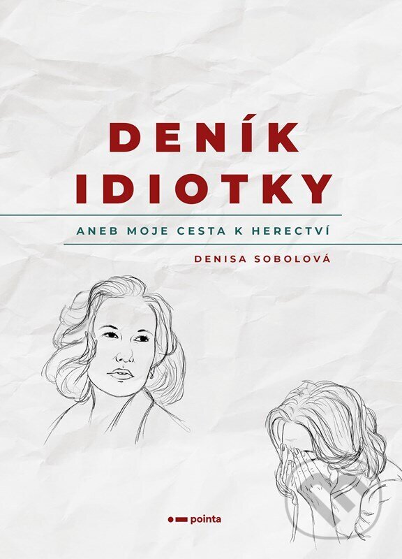 Kniha: Deník idiotky (Denisa Sobolová). Pointa, 2024 Kniha: Deník idiotky (Denisa Sobolová). Pointa, 2024