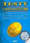 Kniha: Testy z matematiky 2006 (Didaktis). Didaktis, 2005 Kniha: Testy z matematiky 2006 (Didaktis). Didaktis, 2005