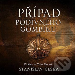 Audiokniha: Případ podivného gombíku (Stanislav Češka). Tympanum, 2024 Audiokniha: Případ podivného gombíku (Stanislav Češka). Tympanum, 2024