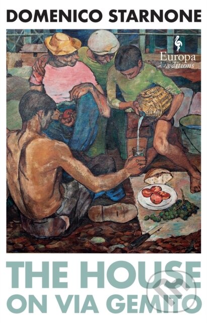 Kniha: The House On Via Gemito (Domenico Starnone). Europa Editions, 2023 Kniha: The House On Via Gemito (Domenico Starnone). Europa Editions, 2023
