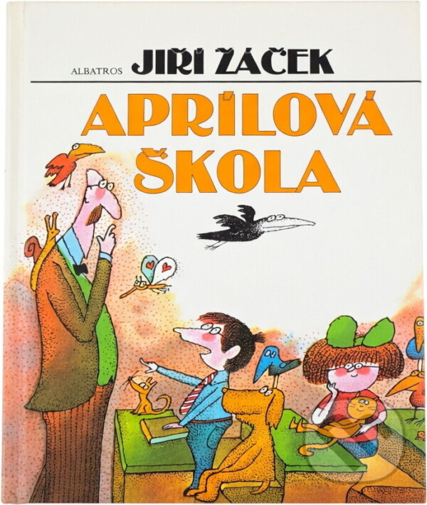 Kniha: Aprílová škola (Jiří Žáček). , 1999 Kniha: Aprílová škola (Jiří Žáček). , 1999