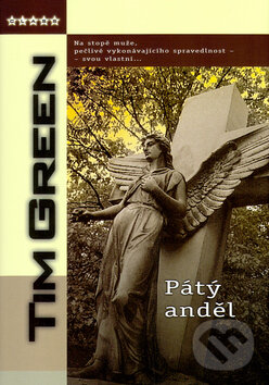 Kniha: Pátý anděl (Tim Green). BB/art, 2005 Kniha: Pátý anděl (Tim Green). BB/art, 2005