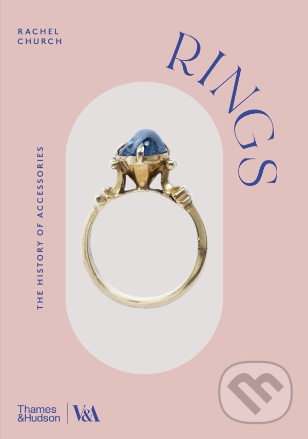 Kniha: Rings (Rachel Church). Thames & Hudson, 2024 Kniha: Rings (Rachel Church). Thames & Hudson, 2024