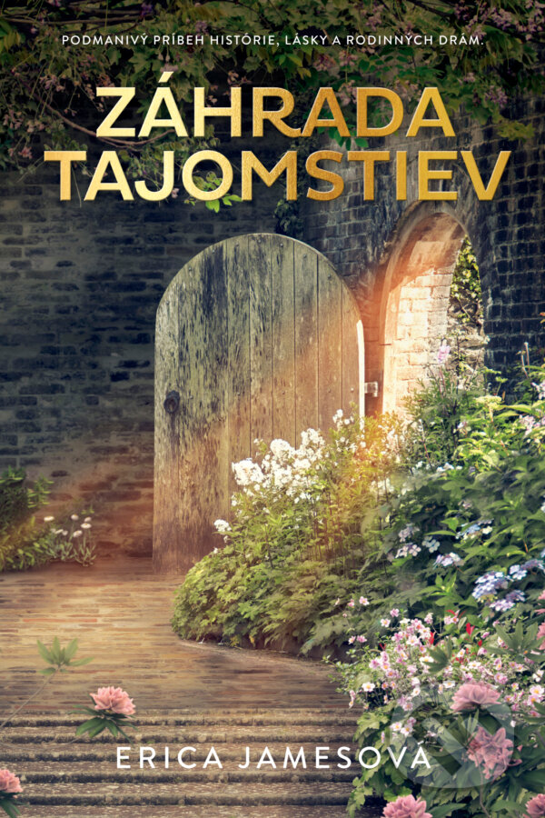 Kniha: Záhrada tajomstiev (Erica James). Tatran, 2024 Kniha: Záhrada tajomstiev (Erica James). Tatran, 2024