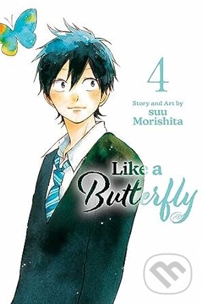 Kniha: Like A Butterfly Vol 4 (suu Morishita). Viz Media, 2024 Kniha: Like A Butterfly Vol 4 (suu Morishita). Viz Media, 2024