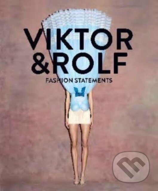 Kniha: Viktor & Rolf: Fashion Statements (Hirmer). Hirmer, 2024 Kniha: Viktor & Rolf: Fashion Statements (Hirmer). Hirmer, 2024