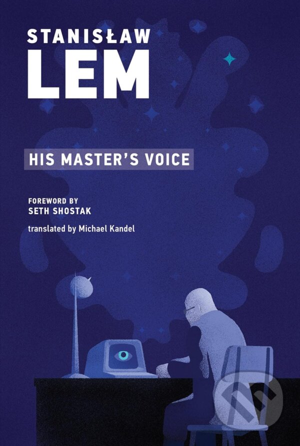 Kniha: His Master's Voice (Stanislaw Lem). MIT Press, 2020 Kniha: His Master's Voice (Stanislaw Lem). MIT Press, 2020
