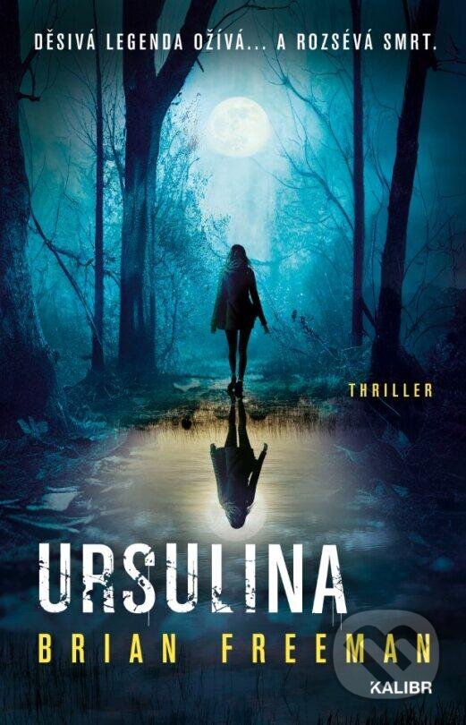 Kniha: Ursulina (Brian Freeman). Kalibr, 2024 Kniha: Ursulina (Brian Freeman). Kalibr, 2024