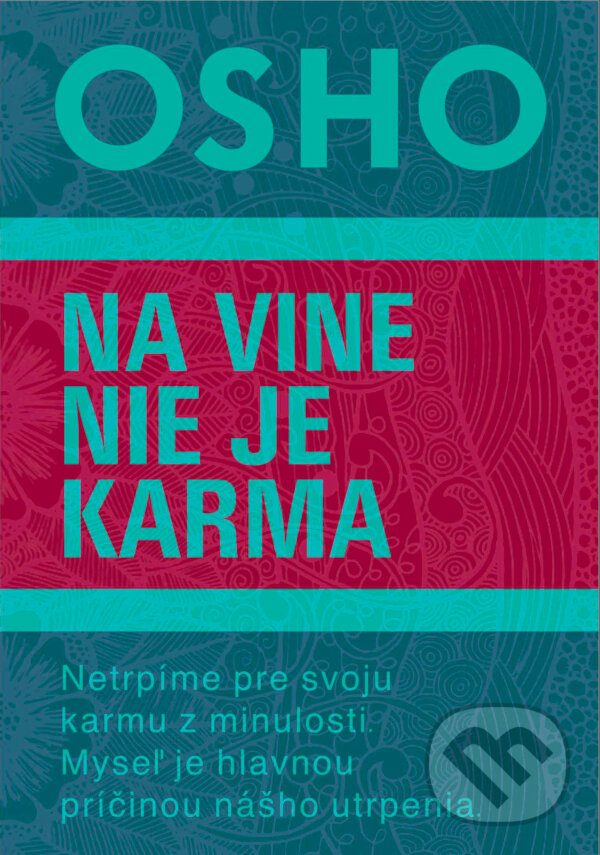Kniha: Na vine nie je karma (Osho). Eastone Books, 2024 Kniha: Na vine nie je karma (Osho). Eastone Books, 2024
