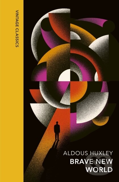 Kniha: Brave New World (Aldous Huxley). Vintage, 2024 Kniha: Brave New World (Aldous Huxley). Vintage, 2024