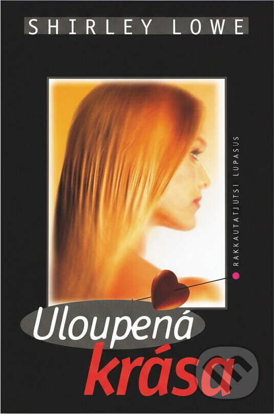 Kniha: Uloupená krása (Shirley Lowe). , 1997 Kniha: Uloupená krása (Shirley Lowe). , 1997