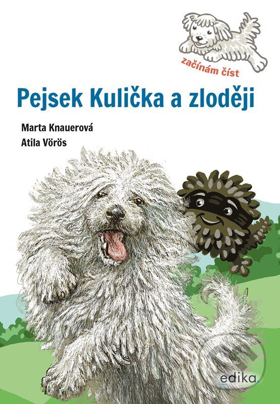 Pejsek Kulička a zloději – Začínám číst - Marta Knauerová, Atila Vörös (ilustrácie), Edika, 2024