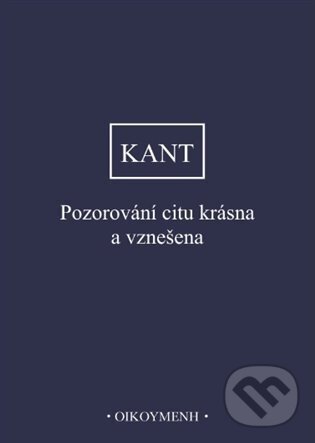 Pozorování citu krásna a vznešena - Immanuel Kant, Filozofický ústav AV ČR, 2024