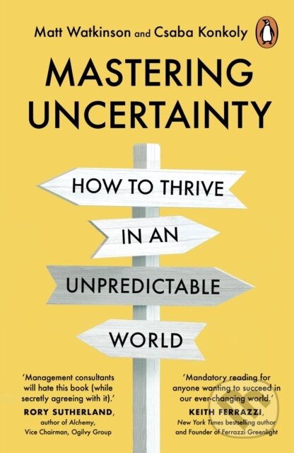 Kniha: Mastering Uncertainty (Csaba Konkoly a Matt Watkinson). Penguin Books, 2024 Kniha: Mastering Uncertainty (Csaba Konkoly a Matt Watkinson). Penguin Books, 2024