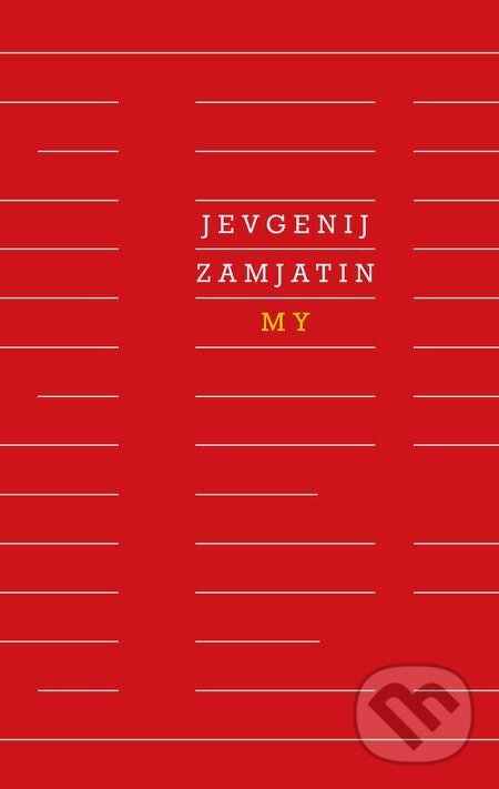 E-kniha: My (Jevgenij Zamjatin). Odeon, 2024 E-kniha: My (Jevgenij Zamjatin). Odeon, 2024