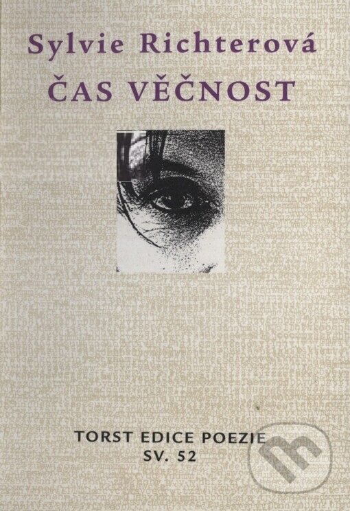 Kniha: Čas věčnost (Sylvie Richterová). Torst, 2003 Kniha: Čas věčnost (Sylvie Richterová). Torst, 2003