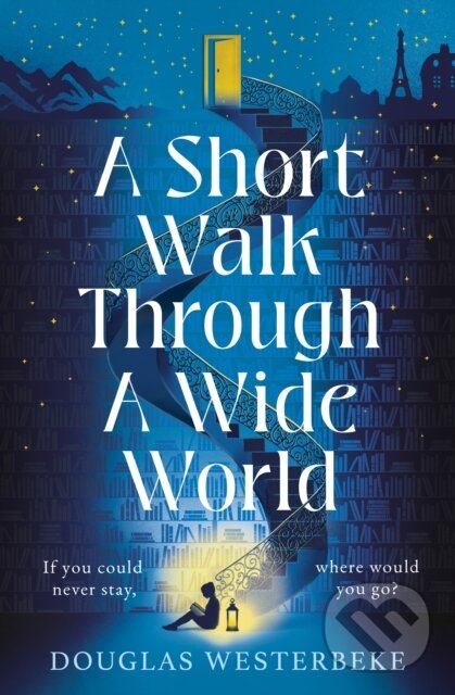 Kniha: A Short Walk Through a Wide World (Douglas Westerbeke). Jonathan Cape, 2024 Kniha: A Short Walk Through a Wide World (Douglas Westerbeke). Jonathan Cape, 2024