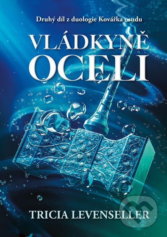 Kniha: Vládkyně oceli (Tricia Levenseller). CPRESS, 2024 Kniha: Vládkyně oceli (Tricia Levenseller). CPRESS, 2024