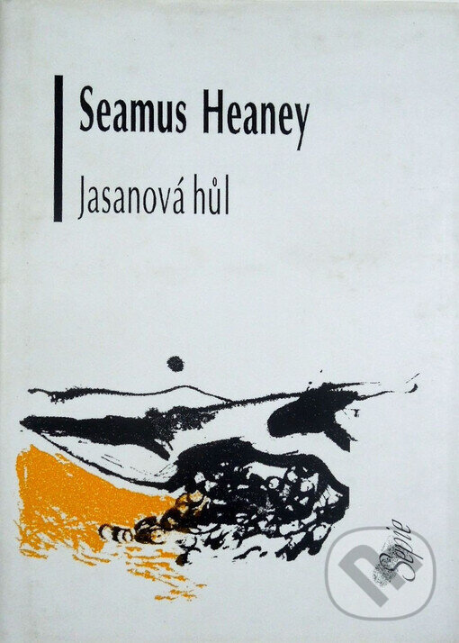 Kniha: Jasanová hůl (Seamus Heaney). Volvox Globator, 1998 Kniha: Jasanová hůl (Seamus Heaney). Volvox Globator, 1998