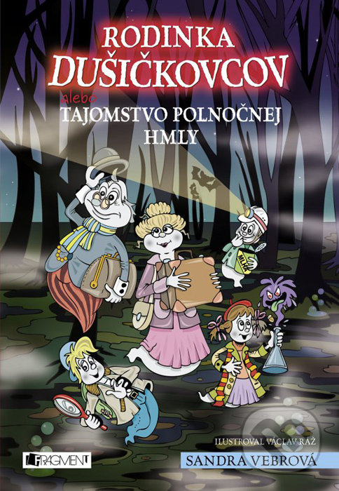 Kniha: Rodinka Dušičkovcov alebo Tajomstvo polnočnej hmly (Sandra Vebrová). Fragment, 2016 Kniha: Rodinka Dušičkovcov alebo Tajomstvo polnočnej hmly (Sandra Vebrová). Fragment, 2016