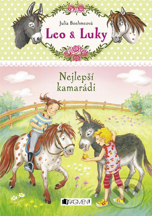 Kniha: Leo a Luky: Nejlepší kamarádi (Julia Boehmeová). Nakladatelství Fragment, 2016 Kniha: Leo a Luky: Nejlepší kamarádi (Julia Boehmeová). Nakladatelství Fragment, 2016