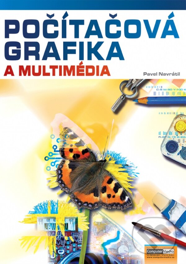 Kniha: Počítačová grafika a multimédia (Pavel Navrátil). Computer Media, 2021 Kniha: Počítačová grafika a multimédia (Pavel Navrátil). Computer Media, 2021