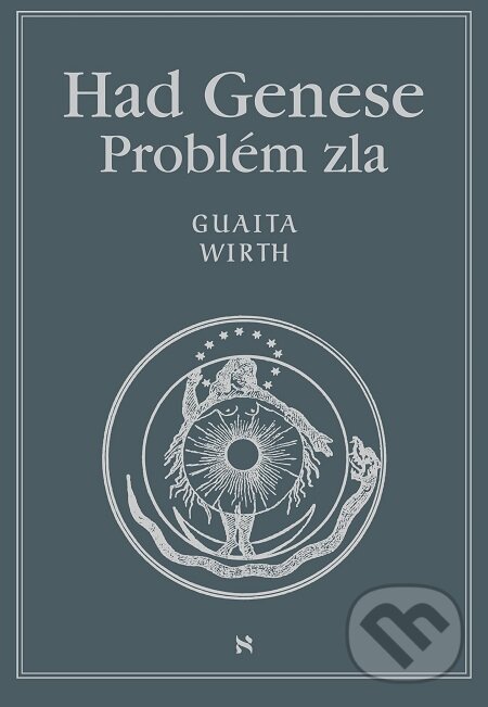 E-kniha: Had Genese Problém zla (Oswald Wirth a Stanislas de Guaita). Volvox Globator E-kniha: Had Genese Problém zla (Oswald Wirth a Stanislas de Guaita). Volvox Globator