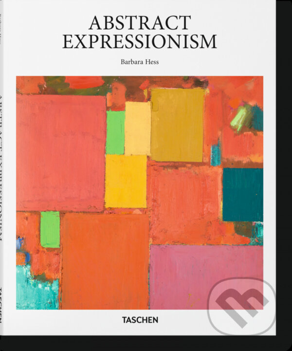 Kniha: Abstract Expressionism (Barbara Hess). Taschen, 2016 Kniha: Abstract Expressionism (Barbara Hess). Taschen, 2016