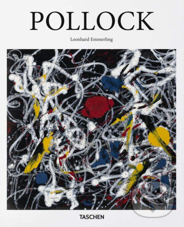 Kniha: Pollock (Leonhard Emmerling). Taschen, 2016 Kniha: Pollock (Leonhard Emmerling). Taschen, 2016