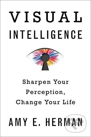 Kniha: Visual Intelligence (Amy E. Herman). Hachette Livre International, 2016 Kniha: Visual Intelligence (Amy E. Herman). Hachette Livre International, 2016