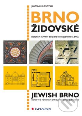Kniha: Brno židovské (Jaroslav Klenovský). Grada, 2016 Kniha: Brno židovské (Jaroslav Klenovský). Grada, 2016
