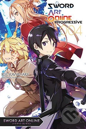 Kniha: Sword Art Online Progressive Light Novel (Volume 4) (Reki Kawahara). Yen Press, 2016 Kniha: Sword Art Online Progressive Light Novel (Volume 4) (Reki Kawahara). Yen Press, 2016