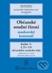 Kniha: Občanské soudní řízení V. (Jaromír Jirsa). Wolters Kluwer ČR, 2016 Kniha: Občanské soudní řízení V. (Jaromír Jirsa). Wolters Kluwer ČR, 2016