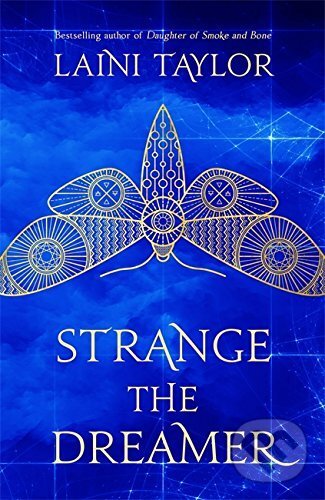 Kniha: Strange the Dreamer (Laini Taylor). Hodder and Stoughton, 2017 Kniha: Strange the Dreamer (Laini Taylor). Hodder and Stoughton, 2017