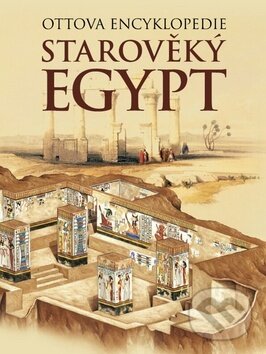 Kniha: Starověký Egypt (Miroslav Verner). Ottovo nakladatelství, 2016 Kniha: Starověký Egypt (Miroslav Verner). Ottovo nakladatelství, 2016