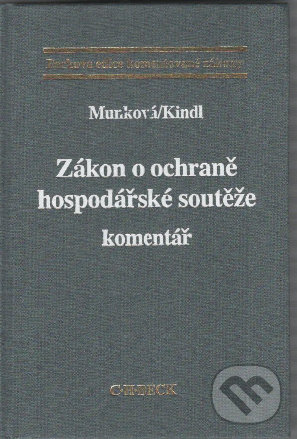 Kniha: Zákon o ochraně hospodářské soutěže (Jindřiška Munková). C. H. Beck, 2009 Kniha: Zákon o ochraně hospodářské soutěže (Jindřiška Munková). C. H. Beck, 2009