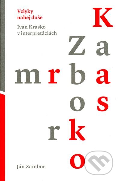 Kniha: Vzlyky nahej duše (Ján Zambor). Slovenské literárne centrum, 2016 Kniha: Vzlyky nahej duše (Ján Zambor). Slovenské literárne centrum, 2016