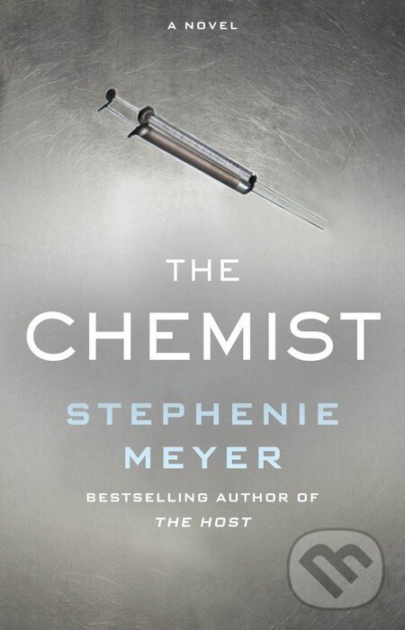 Kniha: The Chemist (Stephenie Meyer). Little, Brown, 2016 Kniha: The Chemist (Stephenie Meyer). Little, Brown, 2016
