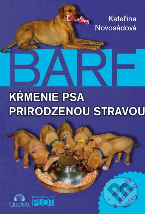 Kniha: Barf (Kateřina Novosádová). Citadella, 2016 Kniha: Barf (Kateřina Novosádová). Citadella, 2016