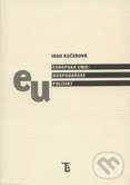 Kniha: Evropská Unie (Irah Kučerová). Univerzita Karlova v Praze, 2007 Kniha: Evropská Unie (Irah Kučerová). Univerzita Karlova v Praze, 2007