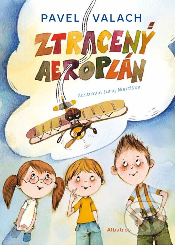 Kniha: Ztracený aeroplán (Pavel Valach). Albatros CZ, 2016 Kniha: Ztracený aeroplán (Pavel Valach). Albatros CZ, 2016