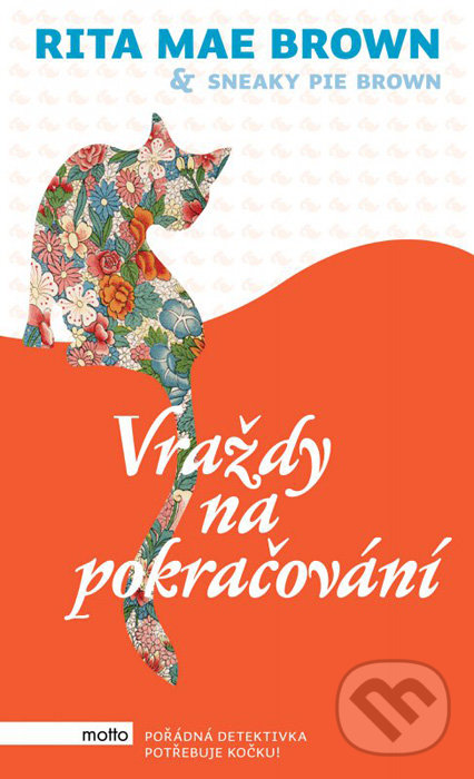 Kniha: Vraždy na pokračování (Rita Mae Brown). Motto, 2016 Kniha: Vraždy na pokračování (Rita Mae Brown). Motto, 2016