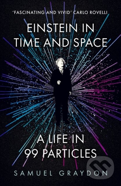 Kniha: Einstein in Time and Space (Samuel Graydon). John Murray, 2024 Kniha: Einstein in Time and Space (Samuel Graydon). John Murray, 2024
