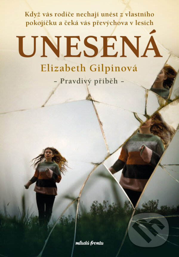E-kniha: Unesená (Elizabeth Gilpin). Mladá fronta, 2024 E-kniha: Unesená (Elizabeth Gilpin). Mladá fronta, 2024