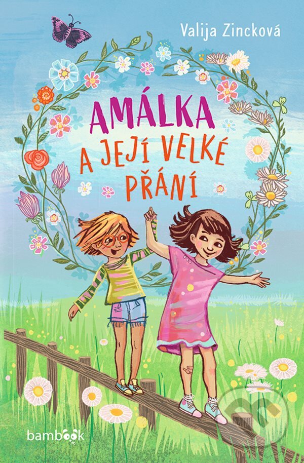 Kniha: Amálka a její velké přání (Valja Zincková). Bambook, 2024 Kniha: Amálka a její velké přání (Valja Zincková). Bambook, 2024