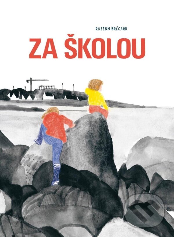 Kniha: Za školou (Rozenn Brécard). Labyrint, 2024 Kniha: Za školou (Rozenn Brécard). Labyrint, 2024