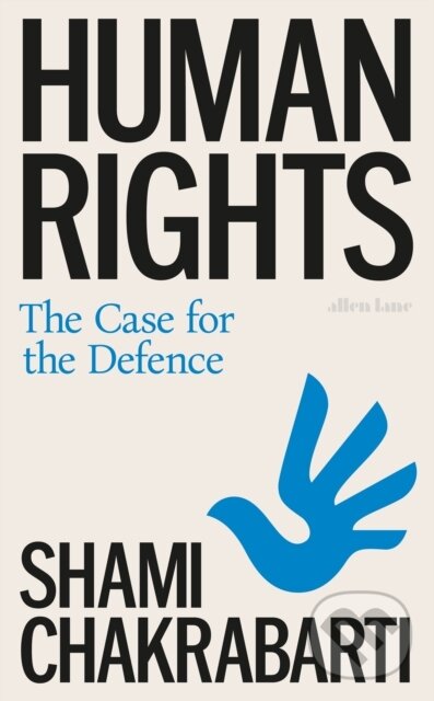 Kniha: Human Rights (Shami Chakrabarti). Allen Lane, 2024 Kniha: Human Rights (Shami Chakrabarti). Allen Lane, 2024